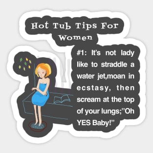 Hot Tub Tips For Women #1 Sticker